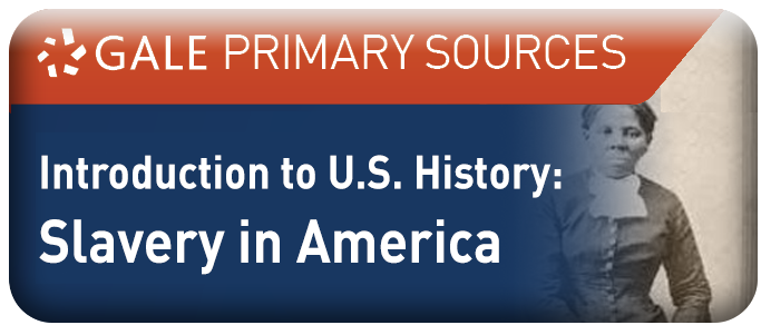 go to Gale primary resources introduction to U.S. History: Slavery in America website